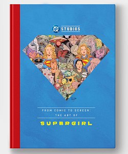 From Comic to Screen: The Art of Supergirl (Hardcover)