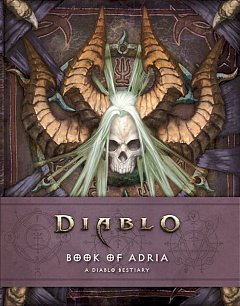 Diablo: Book of Adria - A Diablo Bestiary (Hardcover)
