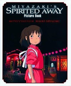 Hayao Miyazaki's Spirited Away Picture Book (Hardcover)
