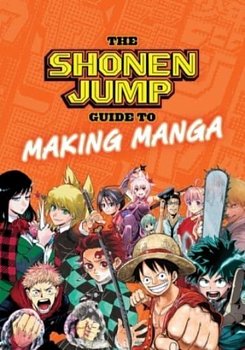 The Shonen Jump Guide to Making Manga - MangaShop.ro