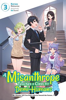 A Misanthrope Teaches a Class for Demi-Humans, Vol. 3 light novel