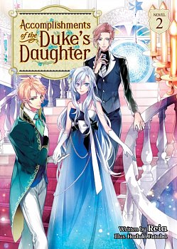 Accomplishments of the Duke's Daughter (Light Novel) Vol.  2 - MangaShop.ro