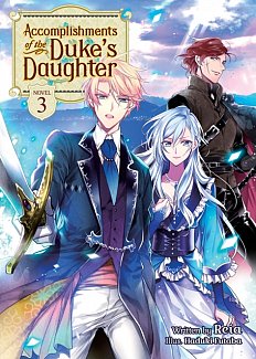 Accomplishments of the Duke's Daughter (Light Novel) Vol.  3