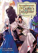 Accomplishments of the Duke's Daughter (Light Novel) Vol.  4 light novel