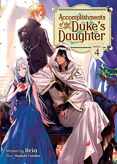 Accomplishments of the Duke's Daughter (Light Novel) Vol.  4