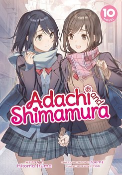 Adachi and Shimamura (Light Novel) Vol. 10 - MangaShop.ro