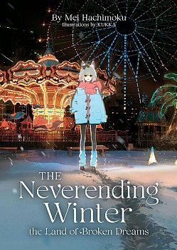Neverending Winter, the Land of Broken Dreams light novel