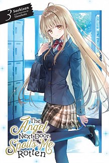 The Angel Next Door Spoils Me Rotten Vol.  3 (Light Novel)