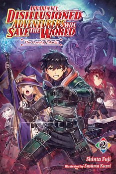 Apparently, Disillusioned Adventurers Will Save the World, Vol. 2 (Light Novel): The Lovely Paladin - MangaShop.ro