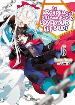 An Archdemon's Dilemma: How to Love Your Elf Bride Novel Vol.  6 - MangaShop.ro