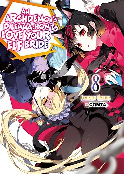An Archdemon's Dilemma: How to Love Your Elf Bride Novel Vol.  8 light novel