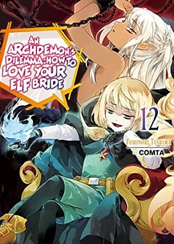 An Archdemon's Dilemma: How to Love Your Elf Bride Novel Vol. 12 - MangaShop.ro