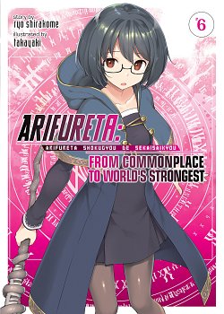 Arifureta: From Commonplace to World's Strongest Novel Vol.  6 light novel
