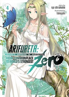 Arifureta: From Commonplace to World's Strongest Zero Novel Vol.  4