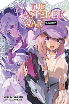 The Asterisk War, Vol. 16 (Light Novel) - MangaShop.ro
