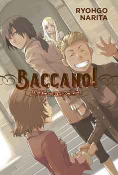 Baccano! Novel Vol. 11 1705 The Ironic Light Orchestra (Hardcover) light novel