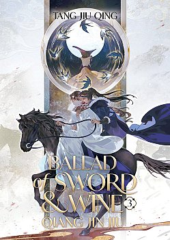 Ballad of Sword and Wine: Qiang Jin Jiu (Novel) Vol. 3 light novel