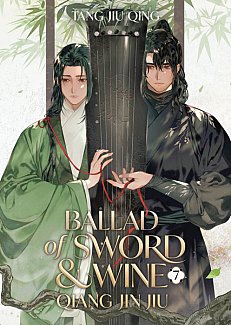 Ballad of Sword and Wine: Qiang Jin Jiu Vol. 7 light novel