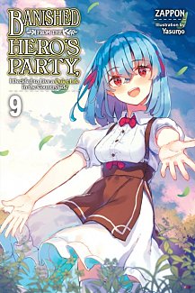 Banished from the Hero's Party, I Decided to Live a Quiet Life in the Countryside (Light Novel): Volume 9