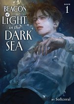 Beacon of Light in the Dark Sea Vol. 1 light novel