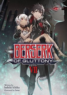 Berserk of Gluttony (Light Novel) Vol. 7
