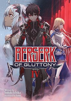 Berserk of Gluttony (Light Novel) Vol.  4