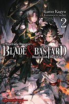 Blade & Bastard, Vol. 2 (Hardcover) light novel