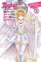 Bofuri: I Don't Want to Get Hurt, So I'll Max Out My Defense. Vol.  3 (Light Novel) light novel