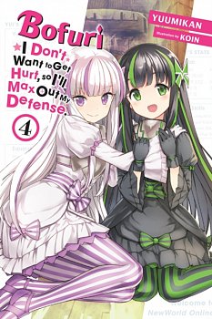 Bofuri: I Don't Want to Get Hurt, So I'll Max Out My Defense. Vol.  4 (Light Novel) - MangaShop.ro