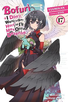 Bofuri: I Don't Want to Get Hurt, So I'll Max Out My Defense., Vol. 17 light novel
