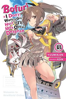 Bofuri: I Don't Want to Get Hurt, So I'll Max Out My Defense., Vol. 18 light novel