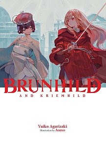 Brunhild and Kriemhild (Hardcover) light novel