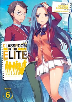 Classroom of the Elite (Light Novel) Vol.  6