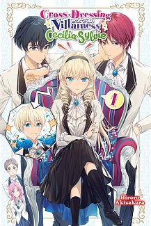 Cross-Dressing Villainess Cecilia Sylvie, Vol.  1 (Light Novel)