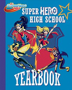Super Hero High School Yearbook! (DC Super Hero Girls)