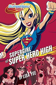 Supergirl at Super Hero High (DC Super Hero Girls) (Hardcover)