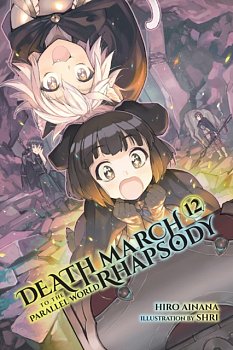 Death March to the Parallel World Rhapsody Novel Vol. 12 - MangaShop.ro