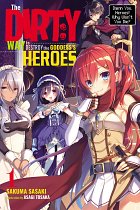 The Dirty Way to Destroy the Goddess's Heroes Novel Vol.  1 light novel