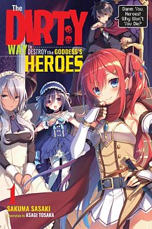 The Dirty Way to Destroy the Goddess's Heroes Novel Vol.  1