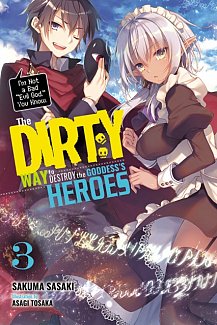 The Dirty Way to Destroy the Goddess's Heroes Novel Vol.  3