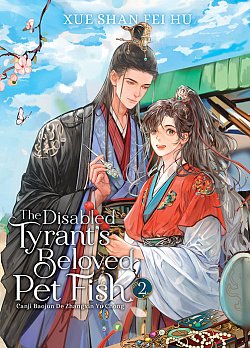 The Disabled Tyrant's Beloved Pet Fish: Canji Baojun de Zhangxin Yu Chong (Novel) Vol. 2 light novel