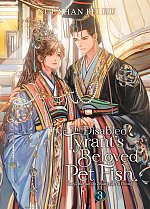 The Disabled Tyrant's Beloved Pet Fish: Canji Baojun de Zhangxin Yu Chong (Novel) Vol. 3 light novel