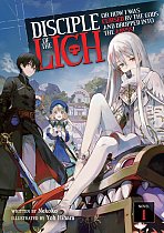 Disciple of the Lich: Or How I Was Cursed by the Gods and Dropped Into the Abyss! (Light Novel) Vol.  1 light novel