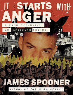 It Starts with Anger: A Punk Beginning. an Afropunk Ending. (Hardcover) light novel