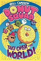 Donut Squad: Take Over the World! (Hardcover) light novel