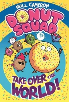 Donut Squad: Take Over the World! (Hardcover) light novel