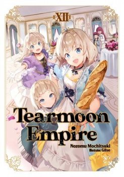 Tearmoon Empire: Volume 12 (Light Novel) - MangaShop.ro