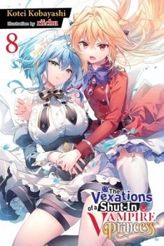 The Vexations of a Shut-In Vampire Princess, Vol. 8 (Light Novel) - MangaShop.ro