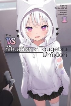 The Bs Situation of Tougetsu Umidori, Vol. 1 (Light Novel) - MangaShop.ro