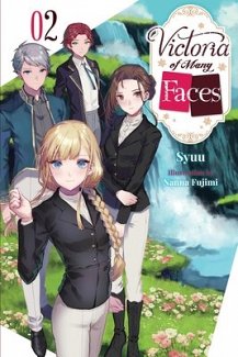 Victoria of Many Faces, Vol. 2 (Light Novel): Volume 2